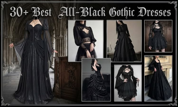 A collage titled "30+ Best All-Black Gothic Dresses" displaying various women wearing dark gothic-style black dresses, including corsets, lace tops, long flowing gowns, and tiered skirts set against a vintage architectural background.