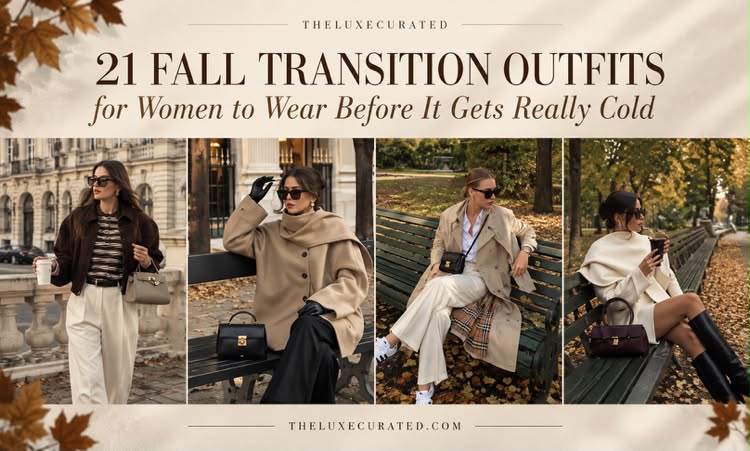 21 fall transition outfits for women including layered coats, trousers, boots, and neutral autumn outfits